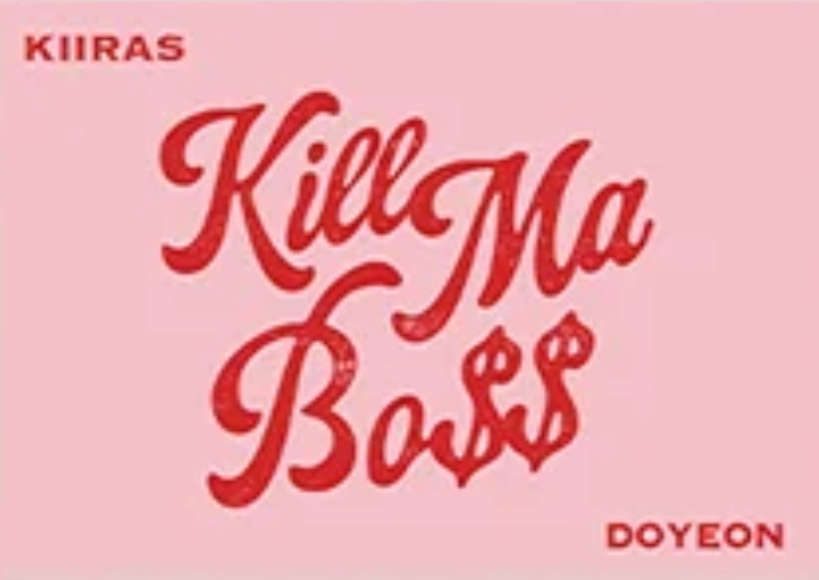 Kiiras "Kill Ma Bo$$" Poca (Doyeon version) - Album Version