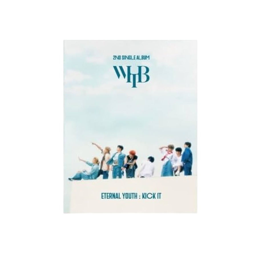 WHIB "ETERNAL YOUTH : KICK IT" Ever Version - Album Version