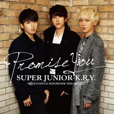 SUPER JUNIOR "Promise You (K.R.Y. Unit)" E.L.F Japan Ver. - Album Version