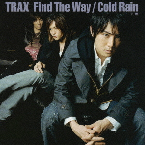 Find The Way / Cold Rain -Hatsu Ame-
