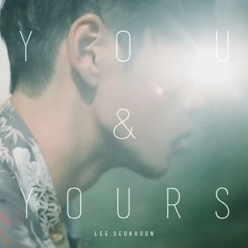 YOU & YOURS (Seokhoon Solo)