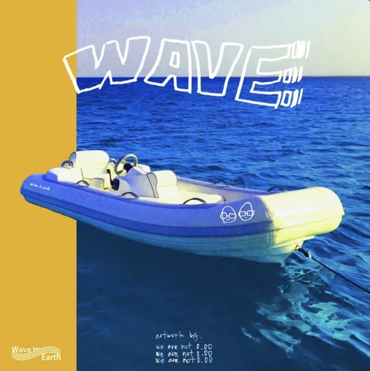 wave to earth - wave