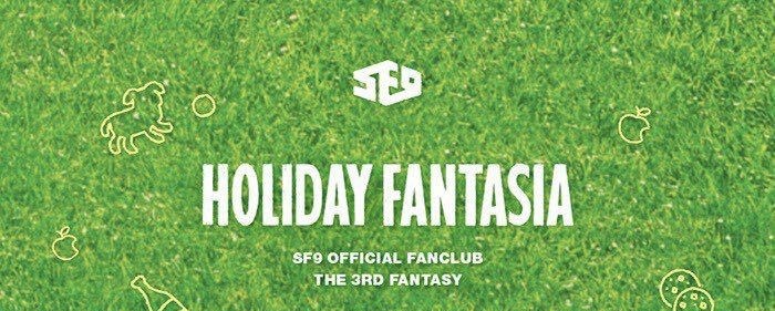 SF9 3rd Fanclub 3기 Holiday Fantasia