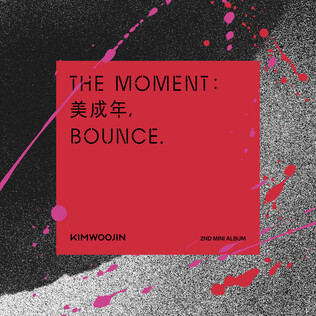 The Moment: 美成年, Bounce