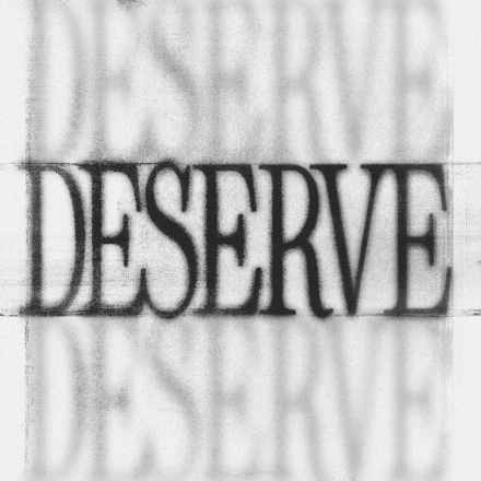 DESERVE