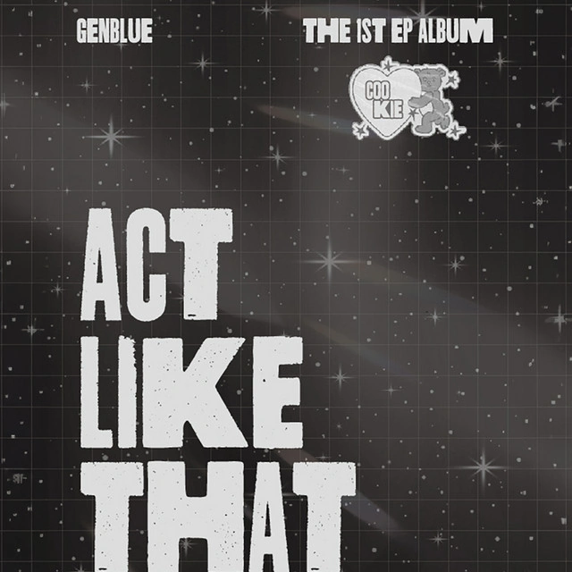 GENBLUE - Act Like That
