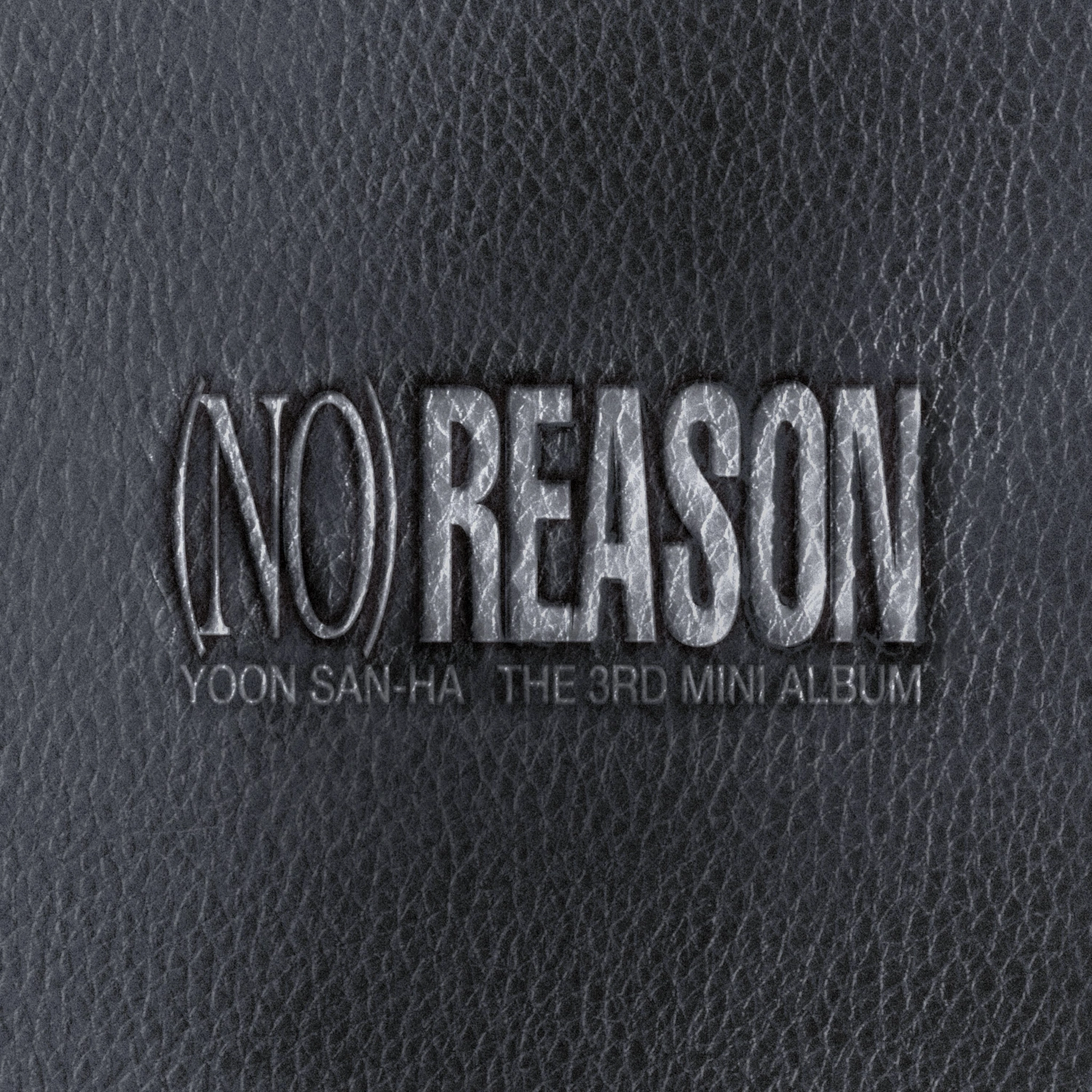 NO REASON (Yoon San-ha Solo)