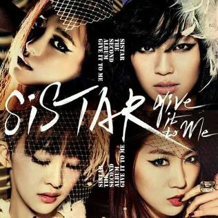 SISTAR - Give It To Me
