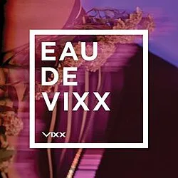 VIXX - Eau de VIXX