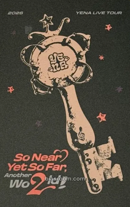 Yena 2026 Yena 1st Live Tour “So Near, Yet So Far, Another Wo2ld