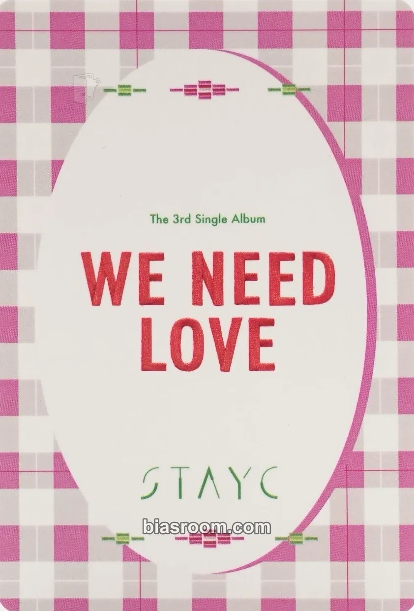 Isa WE NEED LOVE Photocard - STAYC | Bias Room